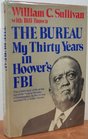 The Bureau: My Thirty Years in Hoover's FBI