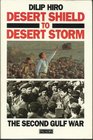 DESERT SHIELD TO DESERT STORM SECOND GULF WAR