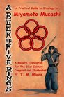 A BOOK OF FIVE RINGS A Practical Guide to Strategy by Miyamoto Musashi