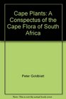 Cape Plants A Conspectus of the Cape Flora of South Africa