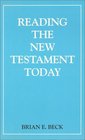 Reading the New Testament Today An Introduction to New Testament Study