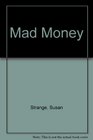 Mad Money A Sequel to Casino Capitalism