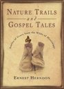 Nature Trails and Gospel Tales Stories of Grace from the Wilds of Mississippi