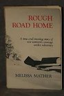 Rough Road Home A True  Moving Story of One Woman's Courage Under Adversity