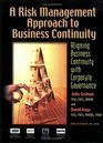 A Risk Management Approach to Business Continuity Aligning Business Continuity with Corporate Governance