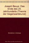 Joseph Beuys Das Ende des 20 Jahrhunderts