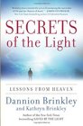 Secrets of the Light Lessons from Heaven