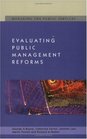 Evaluating Public Management Reforms Principles and Practice