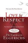 Love and Respect: The Love She Most Desires, The Respect He Desperately Needs