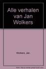 Alle verhalen van Jan Wolkers