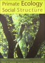Primate Ecology and Social Structure Lorises Lemurs Tarsiers