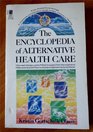 Encyclopedia of Alternative Health Care