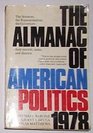 The Almanac of American Politics 1978 The Senators the Representatives the Governors  Their Records States and Districts