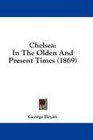 Chelsea In The Olden And Present Times