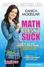 Math Doesn't Suck How to Survive Middle School Math Without Losing Your Mind or Breaking a Nail