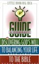 A Compact Guide to Discovering God's Will