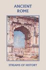 Streams of History Ancient Rome