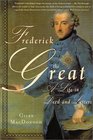 Frederick the Great  A Life in Deed and Letters