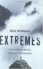 Extremes  Surviving the World's Harshest Environments