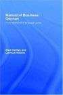 Manual of Business German A Comprehensive Language Guide