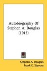 Autobiography Of Stephen A Douglas