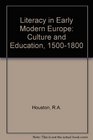 Literacy in Early Modern Europe Culture and Education 15001800