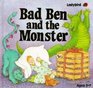 Bad Ben and the Monster