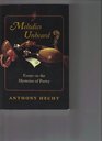 Melodies Unheard  Essays on the Mysteries of Poetry
