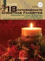 18 Intermediate Christmas Favorites with Data/Accompaniment CD Flute
