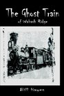 The Ghost Train of Wabash Ridge