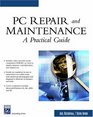 PC Repair and Maintenance A Practical Guide