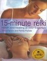 15minute Reiki Health and Healing at Your Fingertips