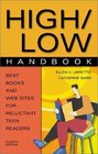 High/Low Handbook  Best Books and Web Sites for Reluctant Teen Readers Fourth Edition