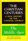 The Christian Centuries Volume Two The Middle Ages