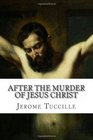 After the Murder of Jesus Christ