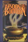 Body in the Bouillon