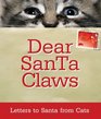 Dear Santa Claws Letters to Santa from Cats