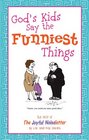 Good Humor God's Kids Say the Funniest Things The Best Jokes and Cartoons from The Joyful Noiseletter