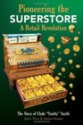 Pioneering the Superstore A Retail Revolution