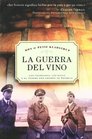 La Guerra Del Vino/ Wine and War