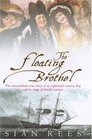 The Floating Brothel the Extraordinary True Story of An EighteenthCentury Ship And Its Cargo of Female Convicts