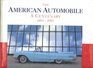 The American Automobile A Centenary 18931993