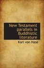 New Testament parallels in Buddhistic literature