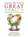 Loving Yourself to Great Health Thoughts  FoodThe Ultimate Diet