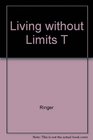 Living Without Limits