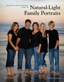 The Digital Photographer's Guide to NaturalLight Family Portraits