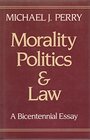 Morality Politics and Law A Bicentennial Essay