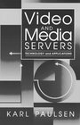 Video and Media Servers Technology and Applications