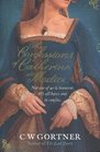 Confessions of Catherine De Medici