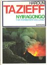 Nyiragongo the forbidden volcano